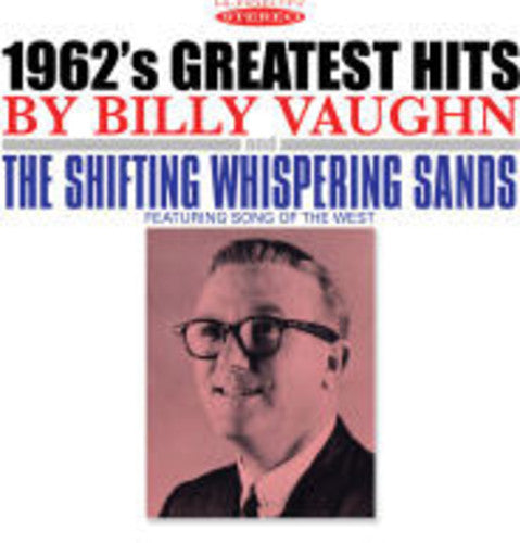 Billy Vaughn - 1962's Greatest Hits & the Shifting Whispering