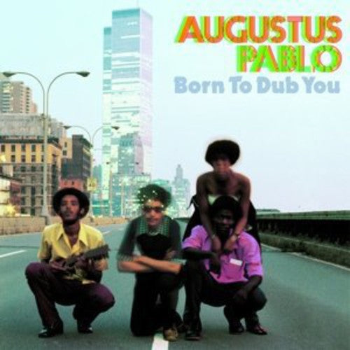 Augustus Pablo - Born to Dub You