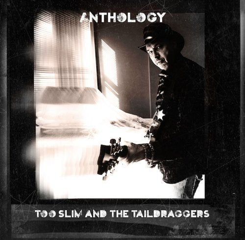 Too Slim/ Taildraggers - Anthology