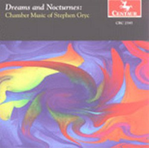 Gryc/ Stowe/ New World Chamber Ensemble - Dreams & Nocturnes