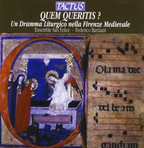 Ensemble San Felice/ Bardazzi - Quem Queritis