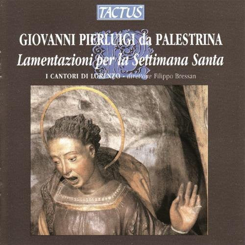 Palestrina/ Bressan/ I Cantori Di Lorenzo - Lamentations for Holy Week