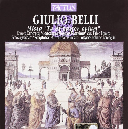 Belli/ Framba/ Bellinazzo/ Loreggian - Missa Tu Es Pastor Ovium