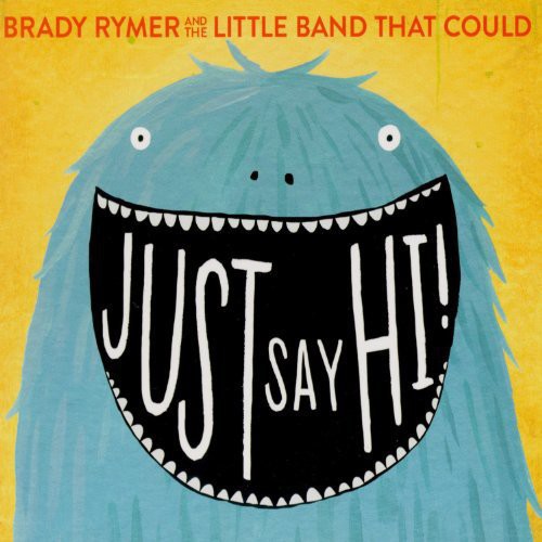 Brady Rymer - Just Say Hi