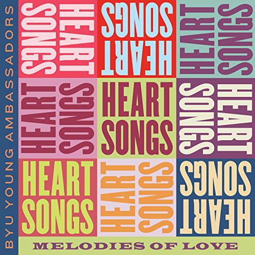 Byu Young Ambassadors - Heartsongs