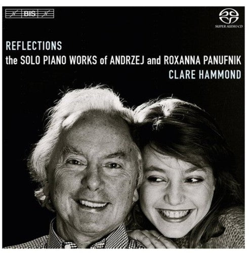 Panufnik - Reflections: Solo Pno Works of Andrzej & Roxanna