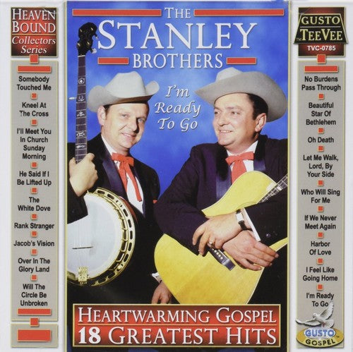 Stanley Brothers - Heartwarming Gospel: 18 Greatest Hits