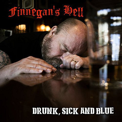 Finnegan's Hell - Drunk Sick & Blue