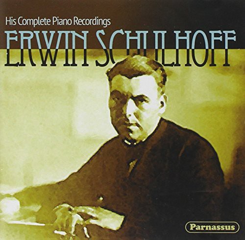 Erwin Schulhoff - His Complete Piano Recording