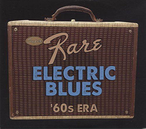 Various - Super Rare Electric Blues: 1960s Era / Various