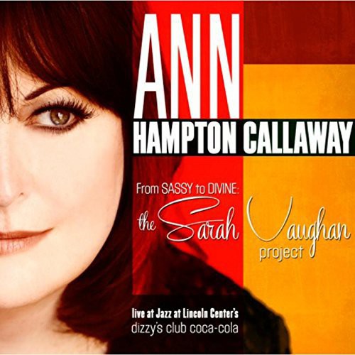 Ann Hampton Callaway - From Sassy to Divine: Sarah Vaughan Project