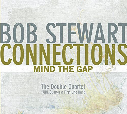 Bob Stewart - Connections-Mind the Gap