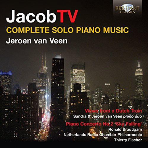 Ter Veldhuis/ Van Veen/ Brautigam/ Netherlands - Complete Solo Piano Music