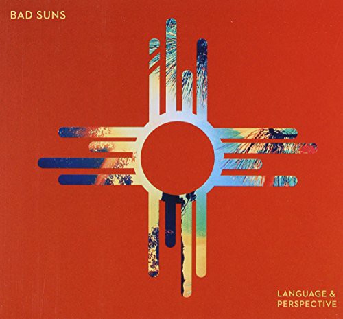 Bad Suns - Language & Perspective