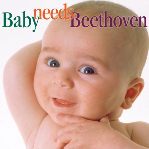 Baby Needs Beethoven/ Various - Baby Needs Beethoven / Various