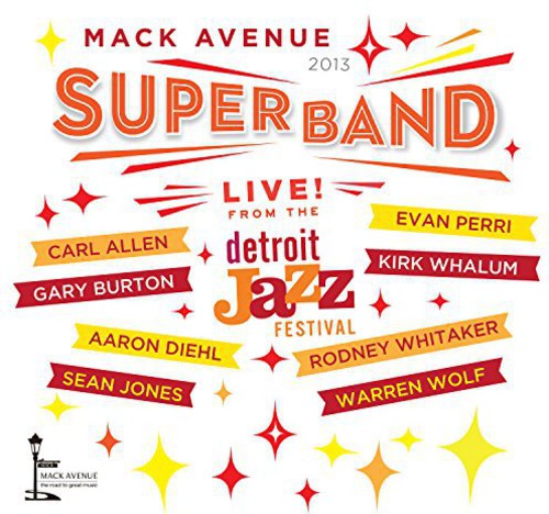 Mack Avenue Superband - Live from the Detroit Jazz Festival - 2013