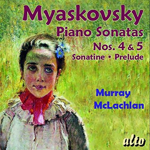 Myaskovsky/ McLachlan - Piano Sons 4 & 5