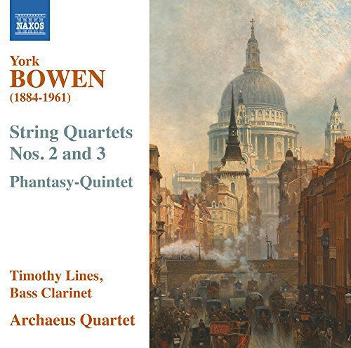 Bowen/ Lines/ Archaeus Qrt - String QRTS 2 -3 & Phantasy-Quintet