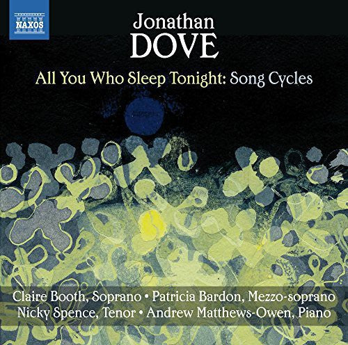 Dove/ Booth/ Bardon/ Spence - All You Who Sleep Tonight-Song Cycles