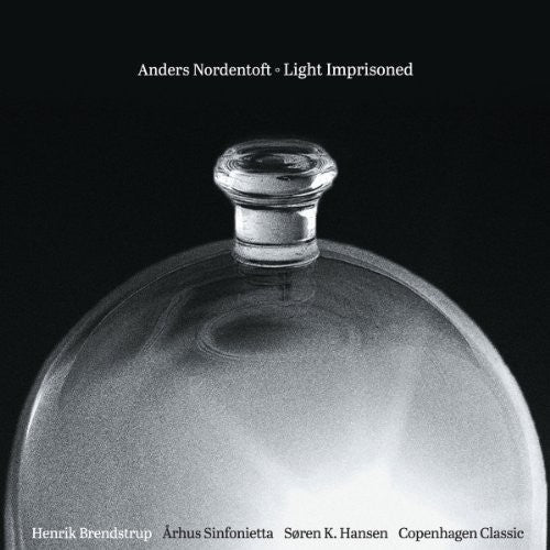 Nordentoft/ Brendstrup/ Hansen/ Bjorkoe - Light Imprisoned