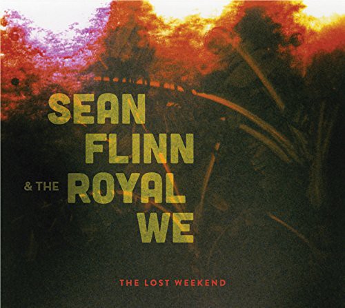 Sean Flinn & the Royal We - Lost Weekend