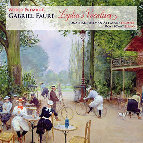 Faure/ Chabrier/ Saint-Saens/ Hahn - Lydia's Vocalises