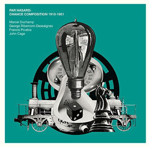 Par Hasard: Chance Composition 1913-1951/ Various - Par Hasard: Chance Composition 1913-1951 / Various
