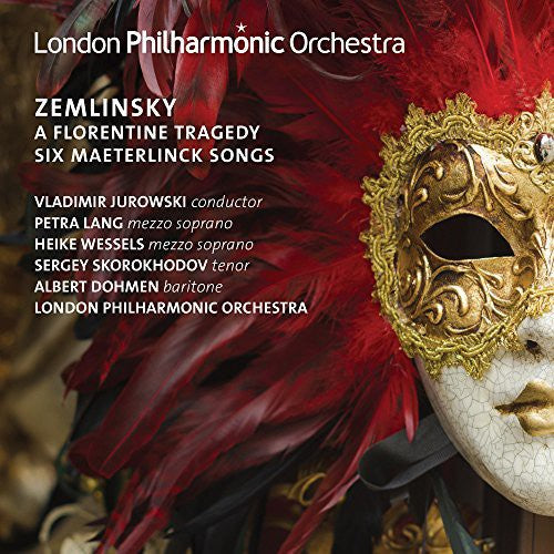 Zemlinsky/ Lang/ Wessels - Florentine Tragedy & Six Maeterlinck Songs
