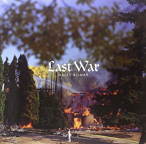 Haley Bonar - Last War