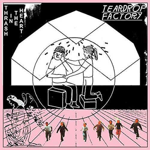 Teardrop Factory - Thrash in the Heart