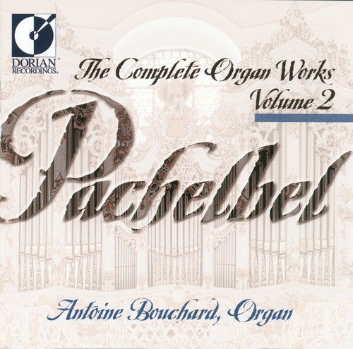 Antoine Bouchard - Complete Organ Works 2