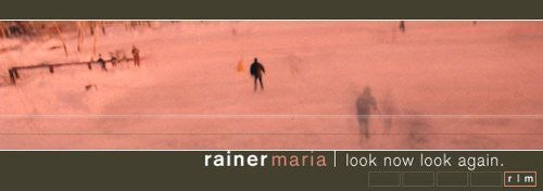 Rainer Maria - Look Now Look Again