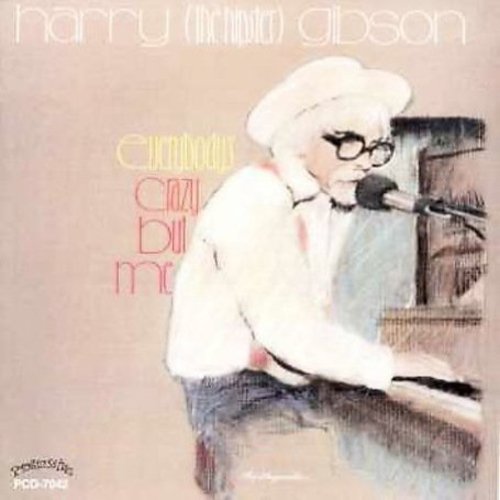 Harry Gibson the Hipster - Everybody's Crazy But Me