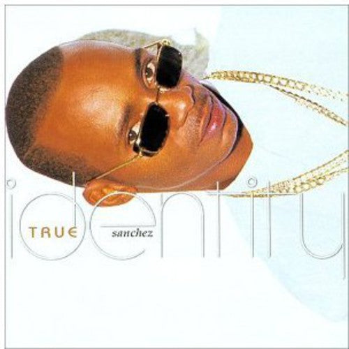 Sanchez - True Identity