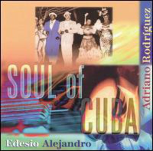Edesio Alejandro - Soul of Cuba