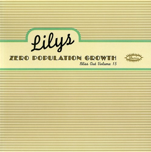 Lilys - Zero Population Growth: Bliss Out Vol.15