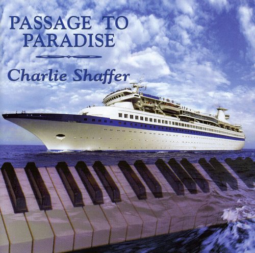 Charlie Shaffer - Passage to Paradise
