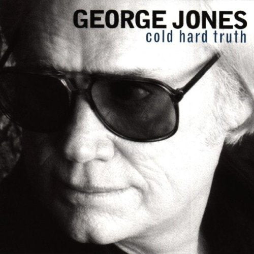 George Jones - Cold Hard Truth