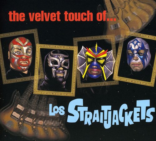 Los StraitJackets - Velvet Touch of los Straitjackets