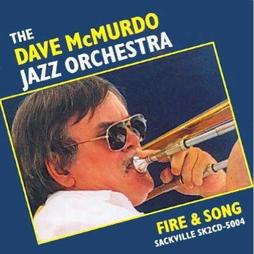 Dave McMurdo Jazz Orchestra - Fire & Song
