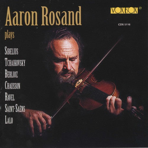 Aaron Rosand - Plays Sibelius Tchaikovsky Berlioz Chausson