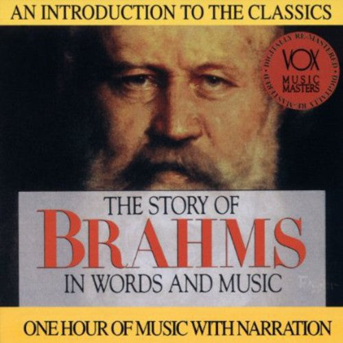 Brahms - His Story & His Music