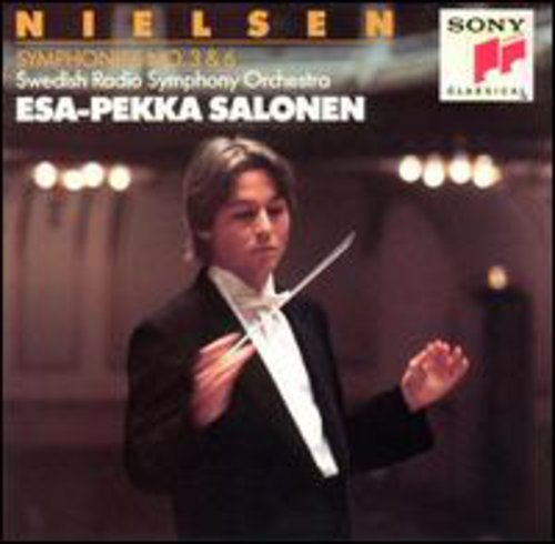 Nielsen/ Salonen/ Swedish Radio Symphony - Symphonies 3 & 6
