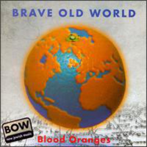 Brave Old World - Blood Oranges