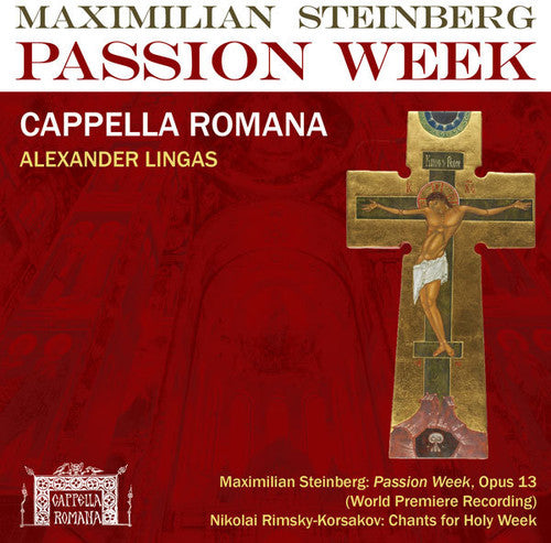 Steinberg/ Cappella Roman/ Lingas - Passion Week