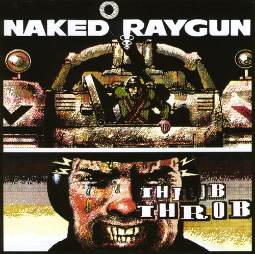 Naked Raygun - Throb Throb