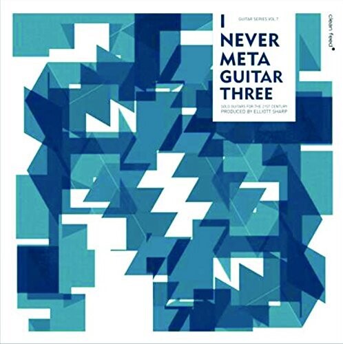 Various Artists - I Never Met a Guitar Three