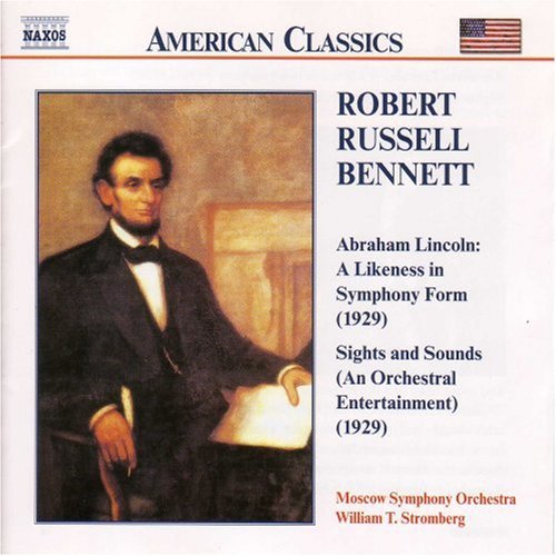 Bennett/ Stromberg - Abraham Lincoln: Likeness in Symphony