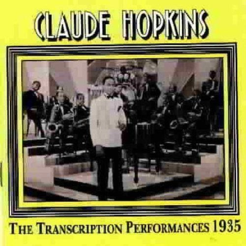 Claude Hopkins - 1935 Transcriptions Performances