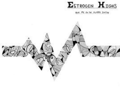 Estrogen Highs - Hear Me on the Number Station